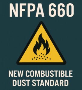 NFPA 660 New Combustible Dust Standard